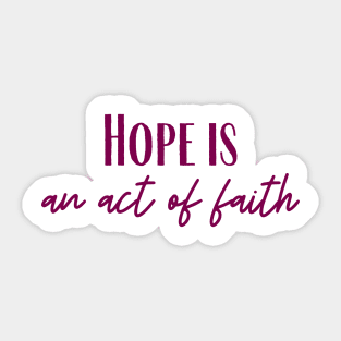 An Act of Faith Sticker